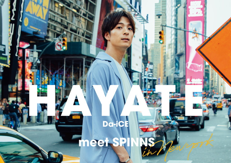 HAYATE(from Da-iCE)×SPINNS