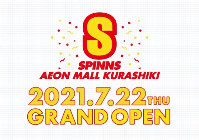 SPINNSがイオンモール倉敷店にOPEN！