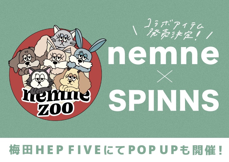 nemne×SPINNSコラボレーションが決定！！