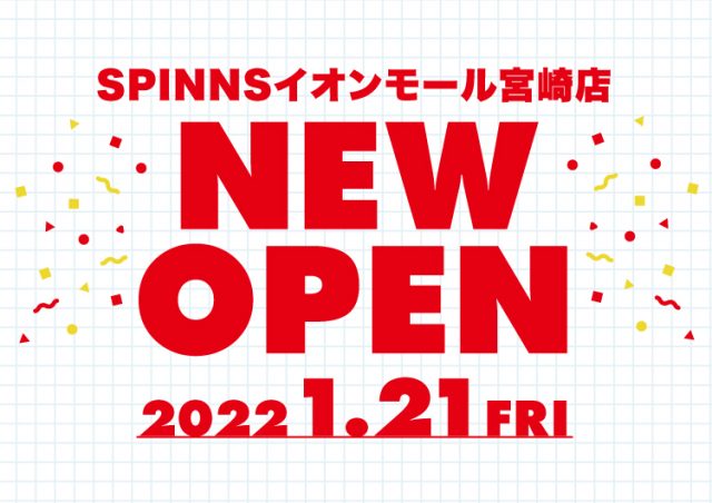 イオンモール宮崎店にSPINNSがOPEN！