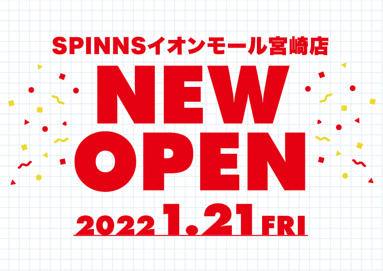 イオンモール宮崎店にSPINNSがOPEN！