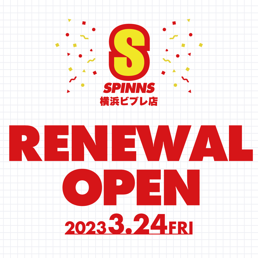 SPINNS横浜ビブレ店リニューアルOPEN！！